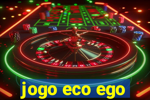 jogo eco ego